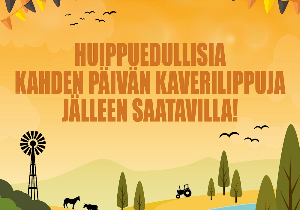 Kahden päivän kaverilippuja on jälleen saatavilla!